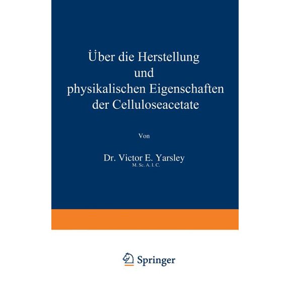 Ãber Die Herstellung Und Physikalischen Eigenschaften Der Celluloseacetate, (Paperback)