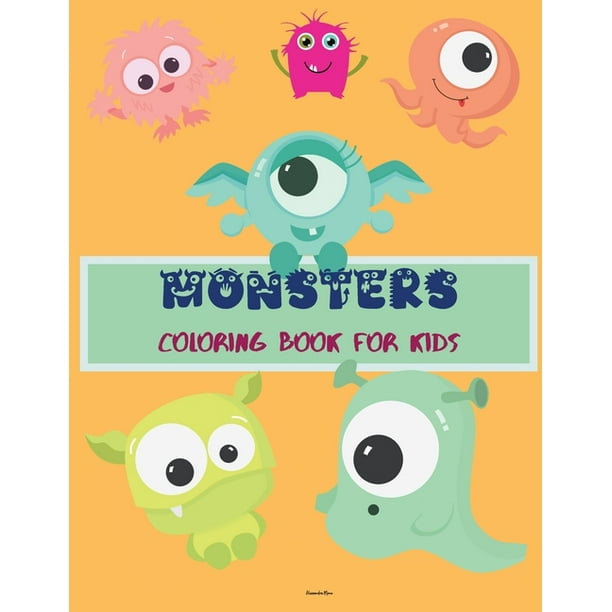 Monsters Coloring Book For Kids Amazing Easy Monsters Coloring Book For Kids Cute And Funny Monsters For Kids Ages 4 8 Relaxing Colouring Book For Girls Boys Paperback Walmart Com Walmart Com