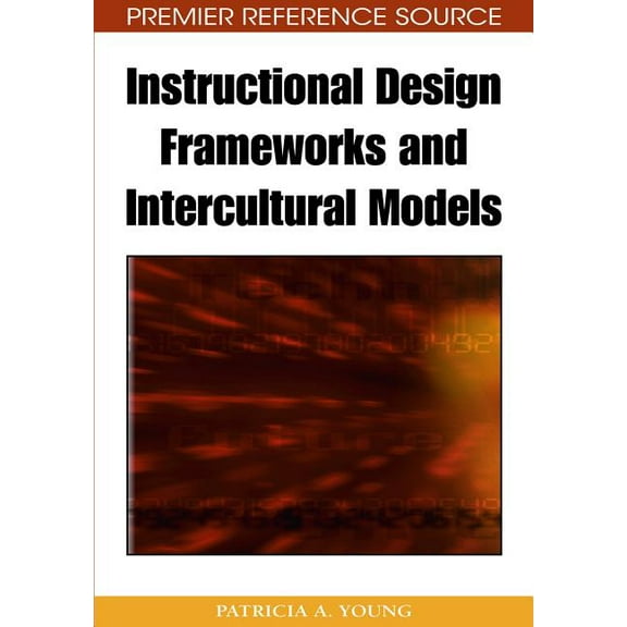Premier Reference Source Instructional Design Frameworks and Intercultural Models, (Hardcover)