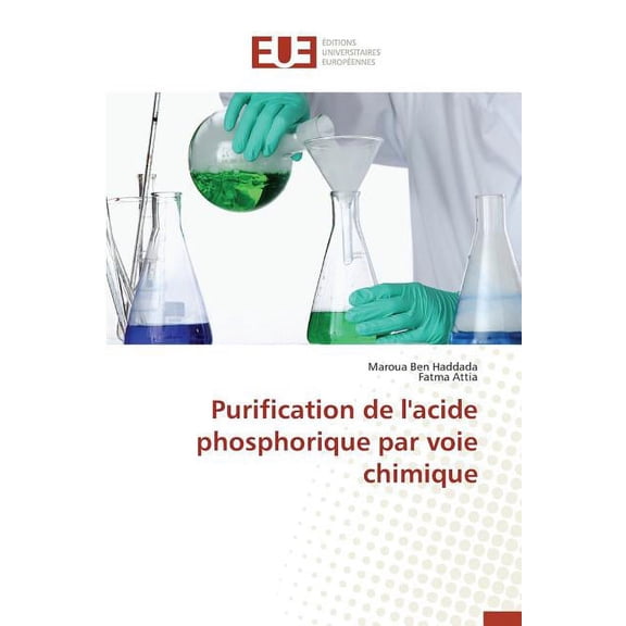 Omn.Univ.Europ. Purification de l'acide phosphorique par voie chimique, (Paperback)