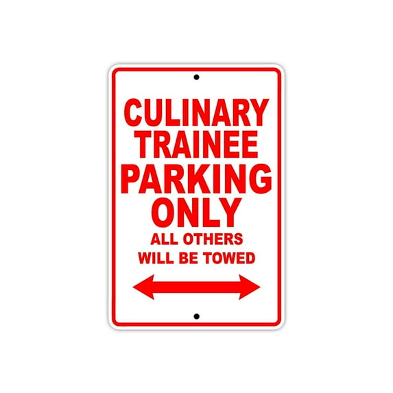 Culinary Trainee Parking Only Gift Decor Novelty Garage Metal Aluminum 18"x24" Sign