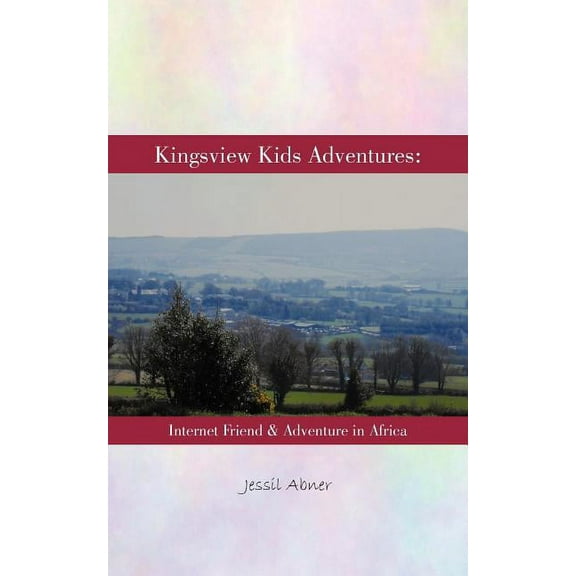 Kingsview Kids Adventures : Internet Friend & Adventure in Africa