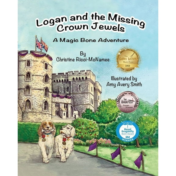 A Magic Bone Adventure Logan and the Missing Crown Jewels, Book 2, (Paperback)
