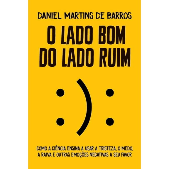 O lado bom do lado ruim (Paperback)
