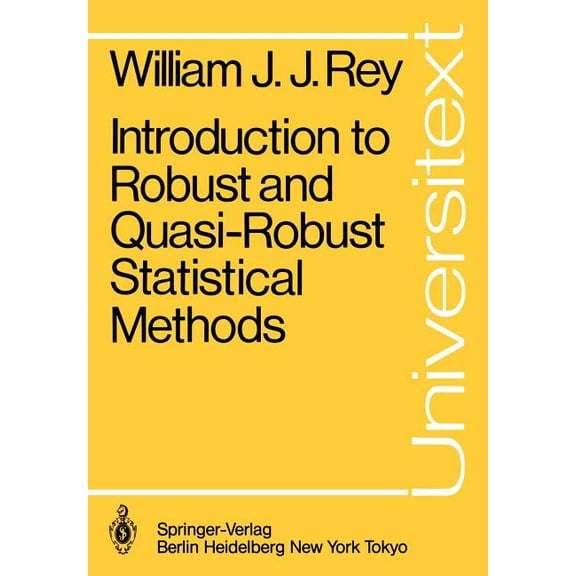 Universitext Introduction to Robust and Quasi-Robust Statistical Methods, (Paperback)