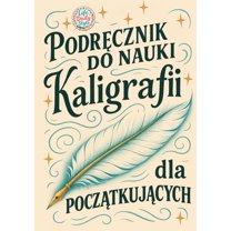 Podręcznik do nauki kaligrafii dla początkujących: Piękne litery krok po kroku - ucz, (Paperback)