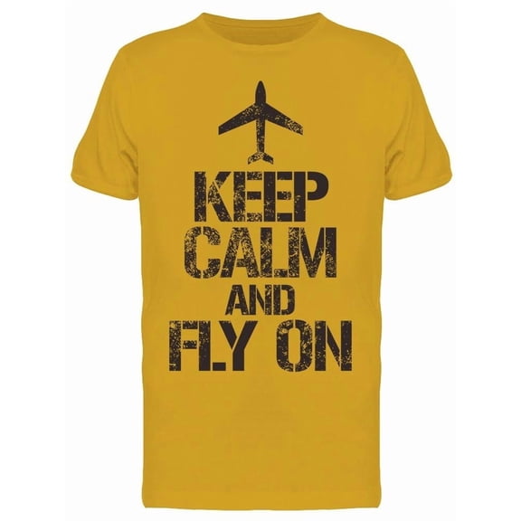 Keep Calm And Fly On Tee Men's -Image by Shutterstock