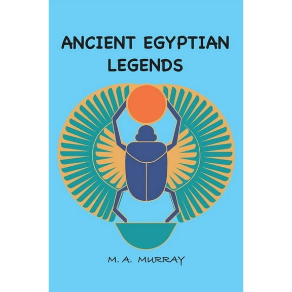 Ancient Egyptian Legends, (Paperback)