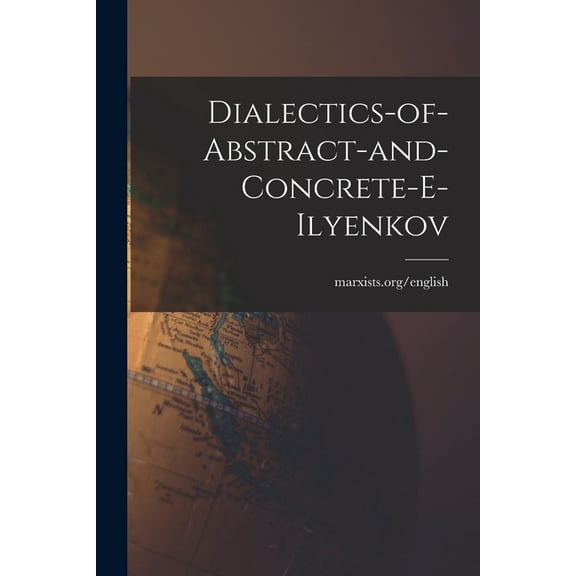 Dialectics-of-abstract-and-concrete-e-ilyenkov, (Paperback)