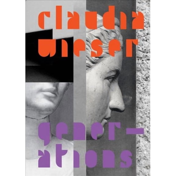 Claudia Wieser : Generations (Hardcover)