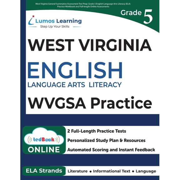 West Virginia General Summative Assessment Test Prep: Grade 5 English Language Arts Literacy (ELA) Practice Workbook and, (Paperback)