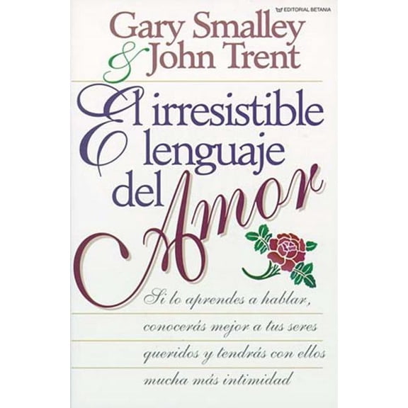 El Irresistible Lenguaje del Amor, (Paperback)