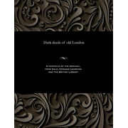 Dark Deeds of Old London (Paperback)