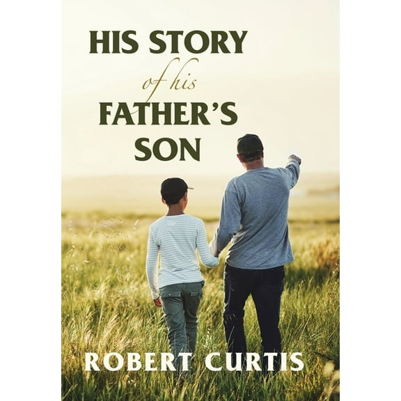 His Story of His Father's Son, (Hardcover)