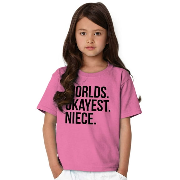 Worlds Okayest Niece Family Love Girls Kids T Shirt Tees Teen Brisco Brands XS