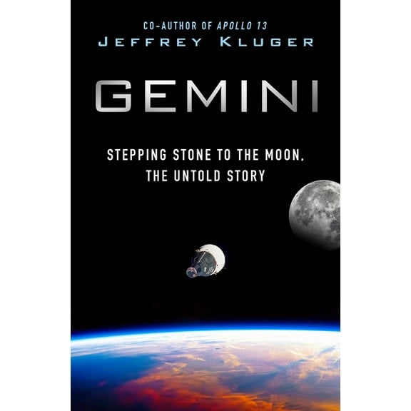 Gemini: Stepping Stone to the Moon, the Untold Story, (Hardcover)