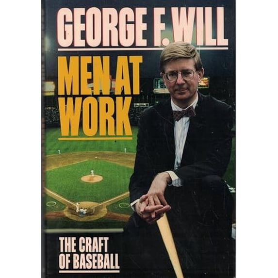 Pre-Owned Men at Work: The Craft of Baseball (Hardcover) 0026284707 9780026284707