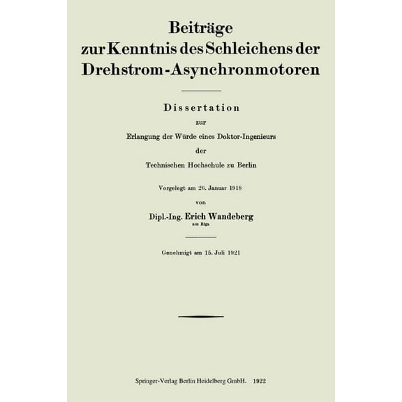 BeitrÃ¤ge Zur Kenntnis Des Schleichens Der Drehstrom-Asynchronmotoren: Dissertation Zur Erlangung Der WÃ¼rde Eines Doktor-, (Paperback)