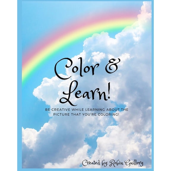 Color & Learn!: Be creative while learning about the picture that you're coloring!, (Paperback)