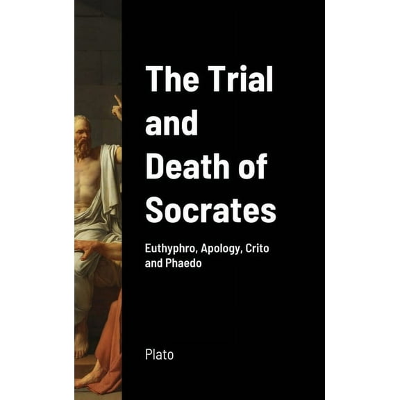 The Trial and Death of Socrates, (Hardcover)