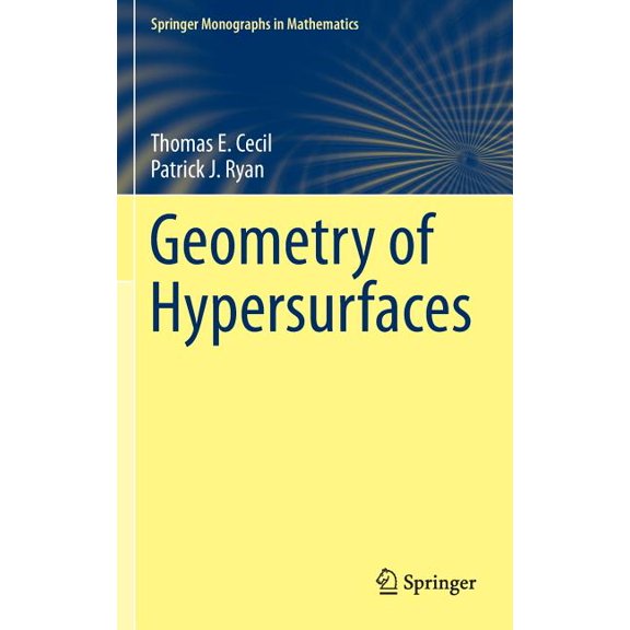 Springer Monographs in Mathematics Geometry of Hypersurfaces, (Hardcover)