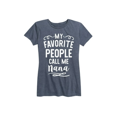 My Favorite People Nana  - Ladies Short Sleeve Classic Fit (Best Sports For Short People)