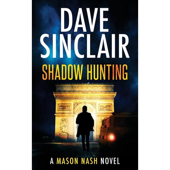 Mason Nash Shadow Hunting: A Mason Nash Novel, Book 3, (Paperback)