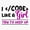 1pcs, variant on I Code Like A Girl - Funny Female Computer Coder Er, Phone Decal Water Bottle Stickers Car Decals, Funny Birthday Gift