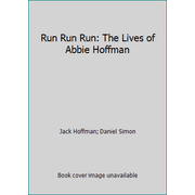 Run Run Run: The Lives of Abbie Hoffman [Paperback - Used]