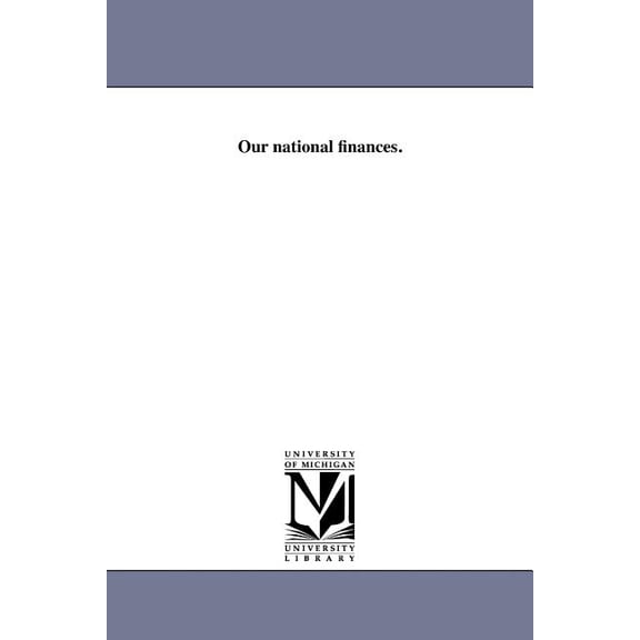Our national finances., (Paperback)