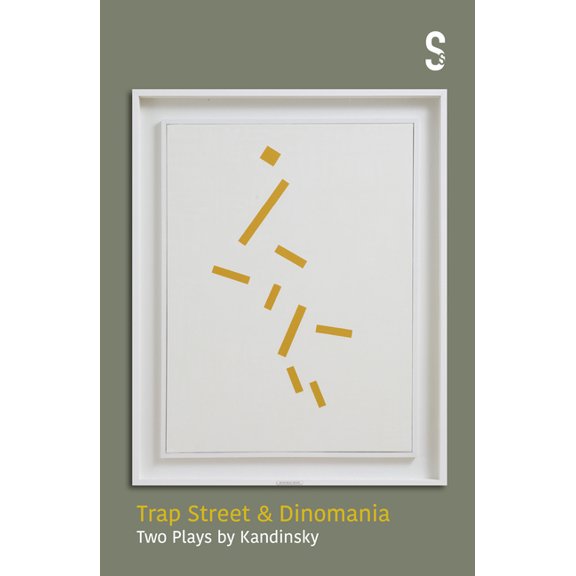 Trap Street & Dinomania: Two Plays by Kandinsky, (Paperback)