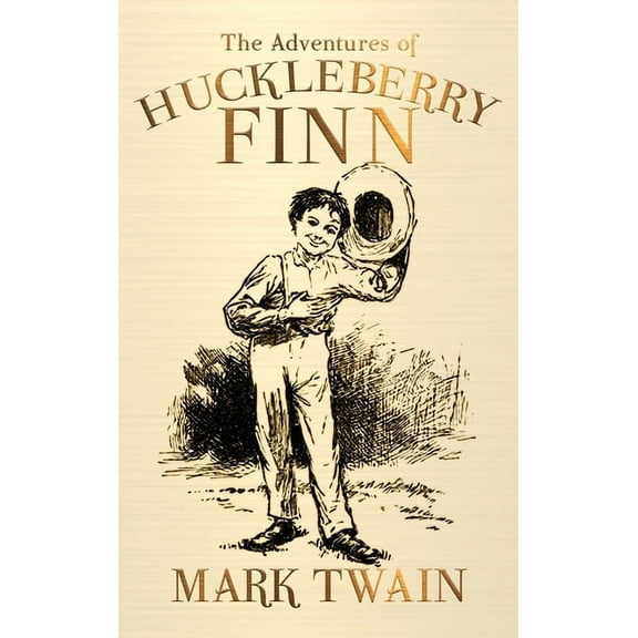 The Adventures of Huckleberry Finn, (Hardcover)