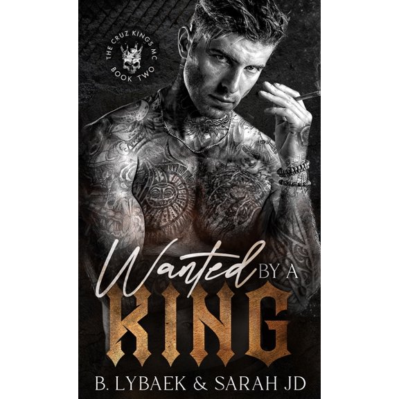 The Cruz Kings MC Wanted by a King: A dark MC romance, Book 2, (Hardcover)