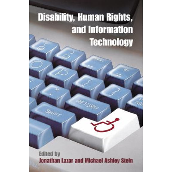 Pre-Owned Disability, Human Rights, and Information Technology (Hardcover) 9780812249231