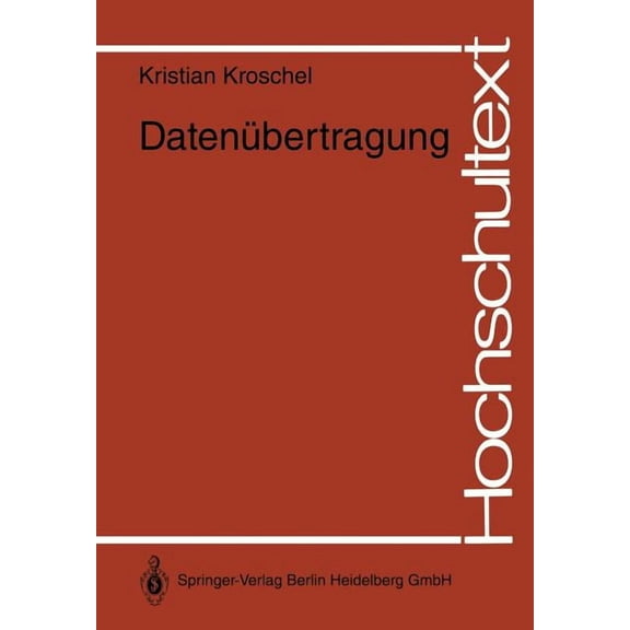 Hochschultext Datenübertragung: Eine Einführung, (Paperback)