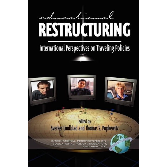International Perspectives on Educationa Educational Restructuring: International Perspectives on Traveling Policies, (Paperback)