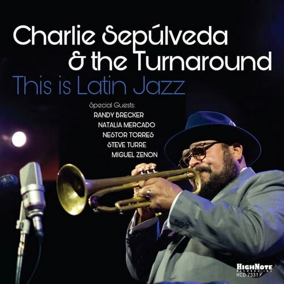 Charlie Sepúlveda & the Turnaround - This Is Latin Jazz - Music & Performance - CD