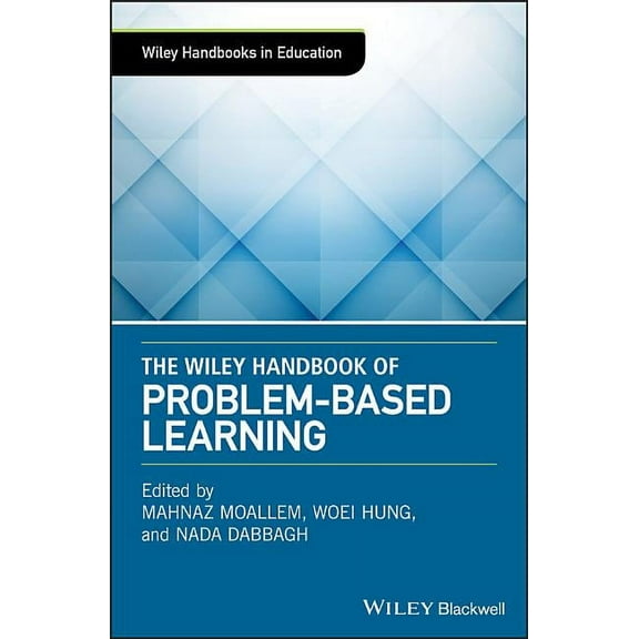Wiley Handbooks in Education: The Wiley Handbook of Problem-Based Learning (Hardcover)