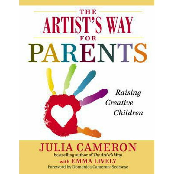 Pre-Owned The Artist's Way for Parents: Raising Creative Children (Hardcover) 0399163727 9780399163722