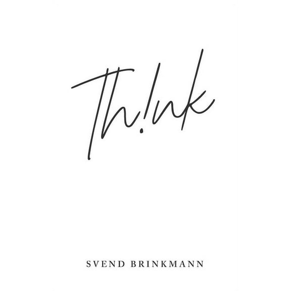Think: In Defence of a Thoughtful Life, (Hardcover)