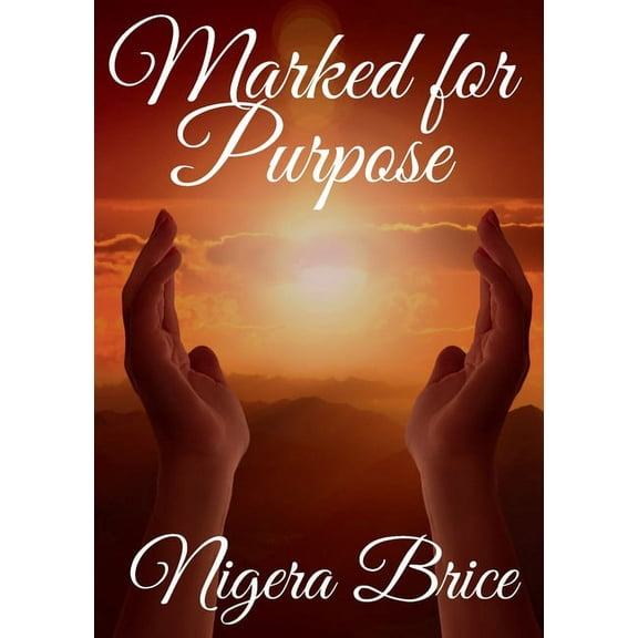 Marked for Purpose: An Autobiography, (Paperback)