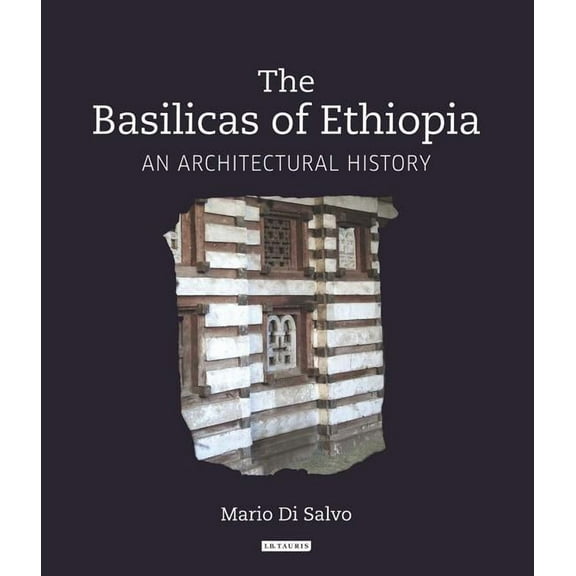 The Basilicas of Ethiopia (Hardcover)
