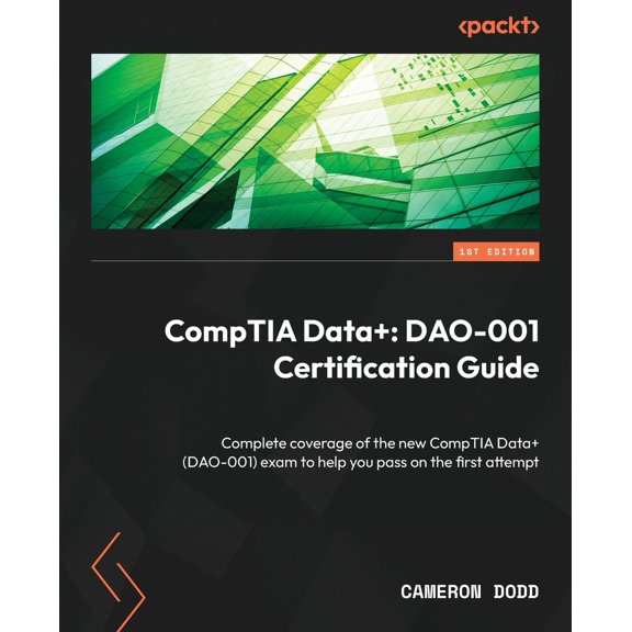 Pre-Owned CompTIA Data : Complete coverage of the new CompTIA Data  (DAO-001) exam to help you pass on the first attempt (Paperback) 1804616087 9781804616086