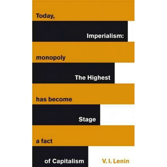 Great Ideas V Imperialism: The Highest Stage of Capitalism (Paperback) by V I Lenin