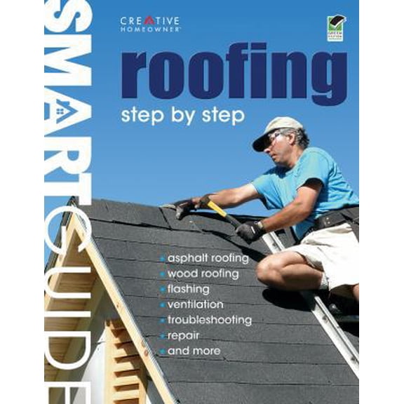 Pre-Owned Smart Guide Roofing: Step by Step (Paperback) 1580114806 9781580114806