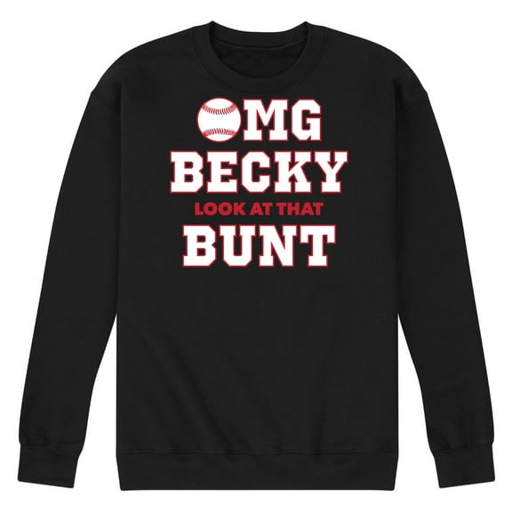Instant Message - Omg Becky Look At That Bunt - Men's Crew Neck Fleece Pullover