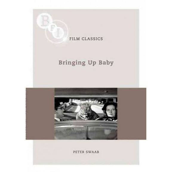 BFI Film Classics: Bringing Up Baby (Paperback)