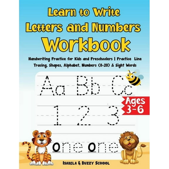 Learn to Write Letters and Numbers Workbook: Handwriting Practice for Kids and Preschoolers Practice Line Tracing, Shape, (Paperback)
