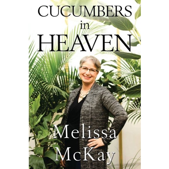 Cucumbers in Heaven, (Paperback)