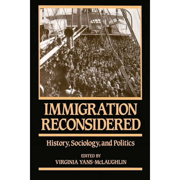 Immigration Reconsidered: History, Sociology, and Politics, (Paperback)